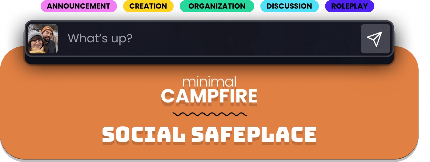 Minimal Campfire: Social safeplace