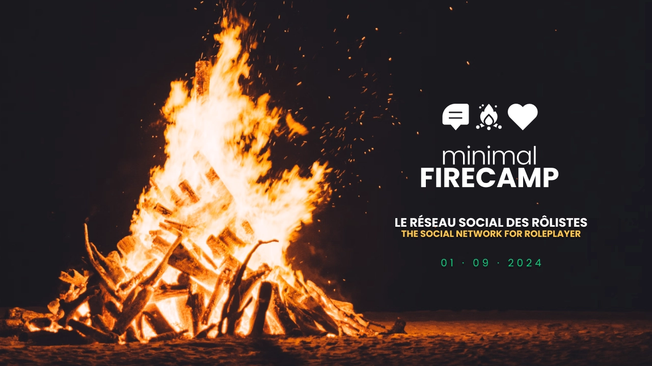 Minimal firecamp réseau social jeu de rôle roliste